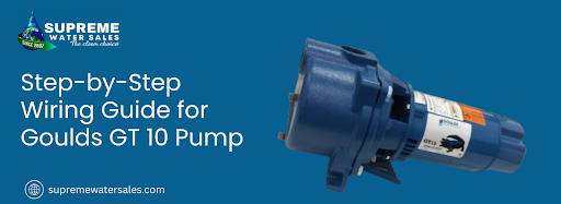 Banner for Supreme Water Sales: Step-by-step wiring guide for Goulds GT10 pump with product image