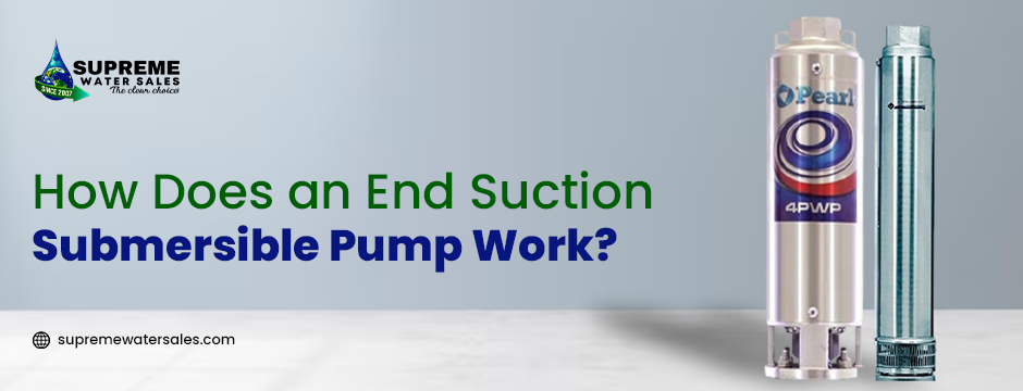 End suction submersible pump with Supreme Water Sales branding and product display